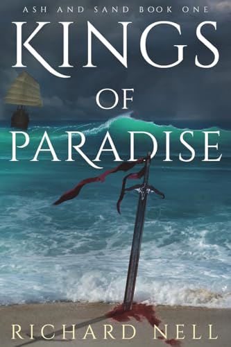 Kings of Paradise (Ash and Sand, Band 1) von Createspace Independent Publishing Platform